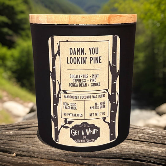 "Damn. You Lookin' Pine" Eucalyptus & Pine Candle