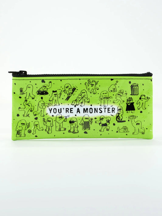 You're a Monster Pencil Case