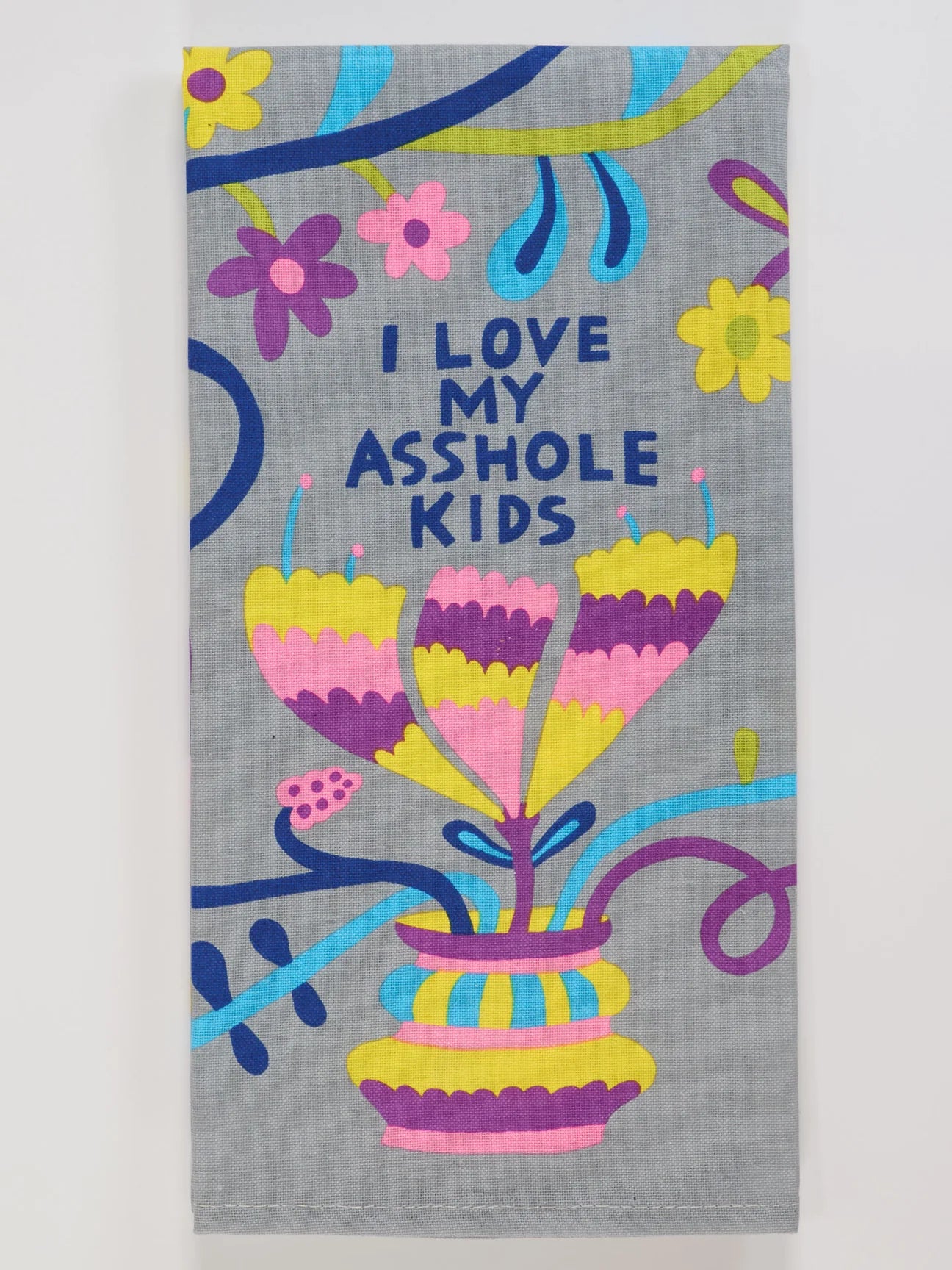 I Love My A-hole Kids Dish Towel