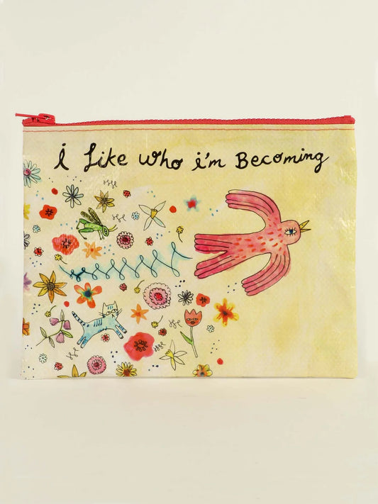 I Like Who I'm Becoming Zipper Pouch Zipper Pouch