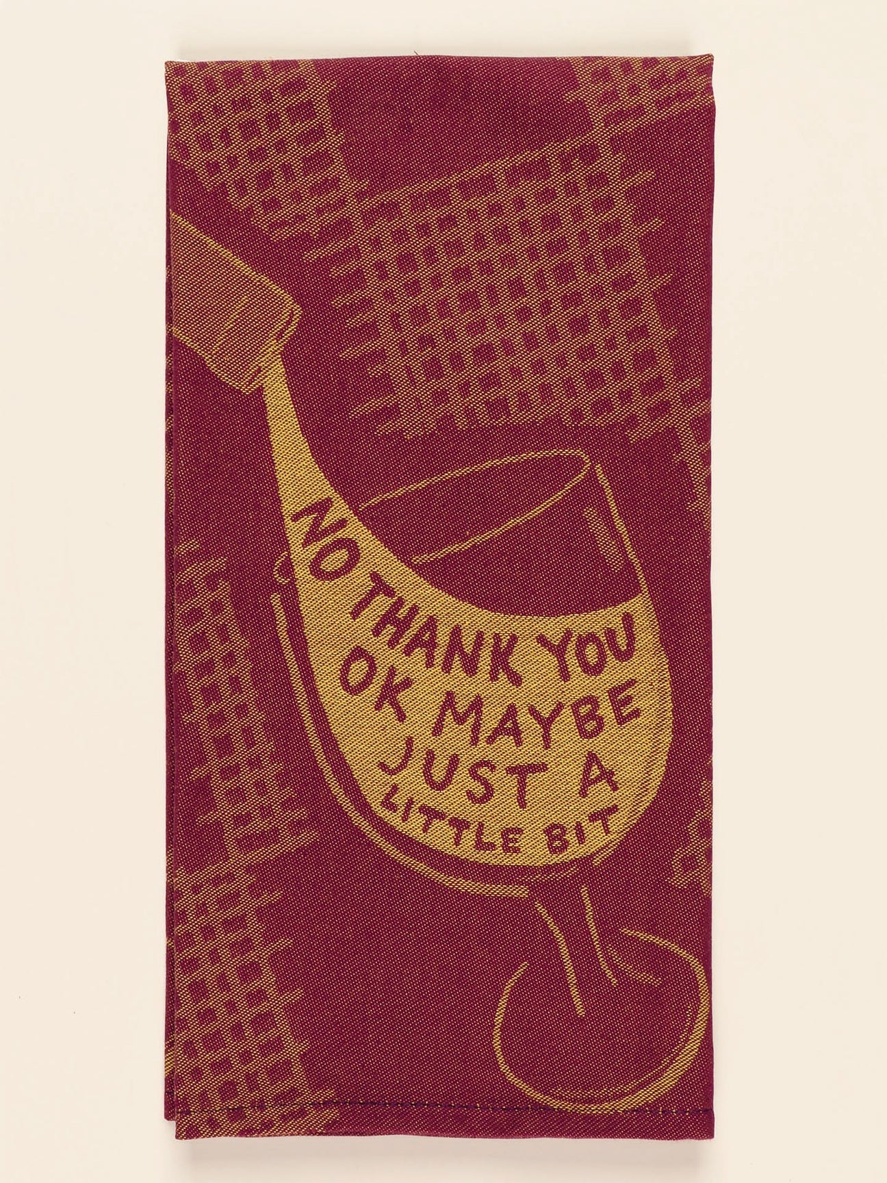 No Thank You, Ok Maybe a Little Bit Dish Towel