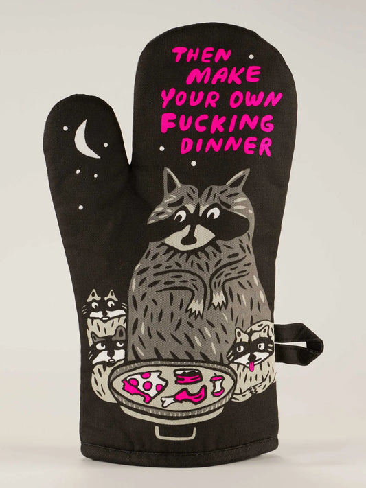 Then Make Your Own Dinner Raccoon Oven Mitt