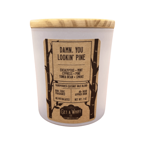 "Damn. You Lookin' Pine" Eucalyptus & Pine Candle