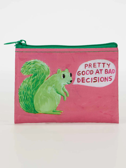 Pretty Good At Bad Decisions Coin Purse