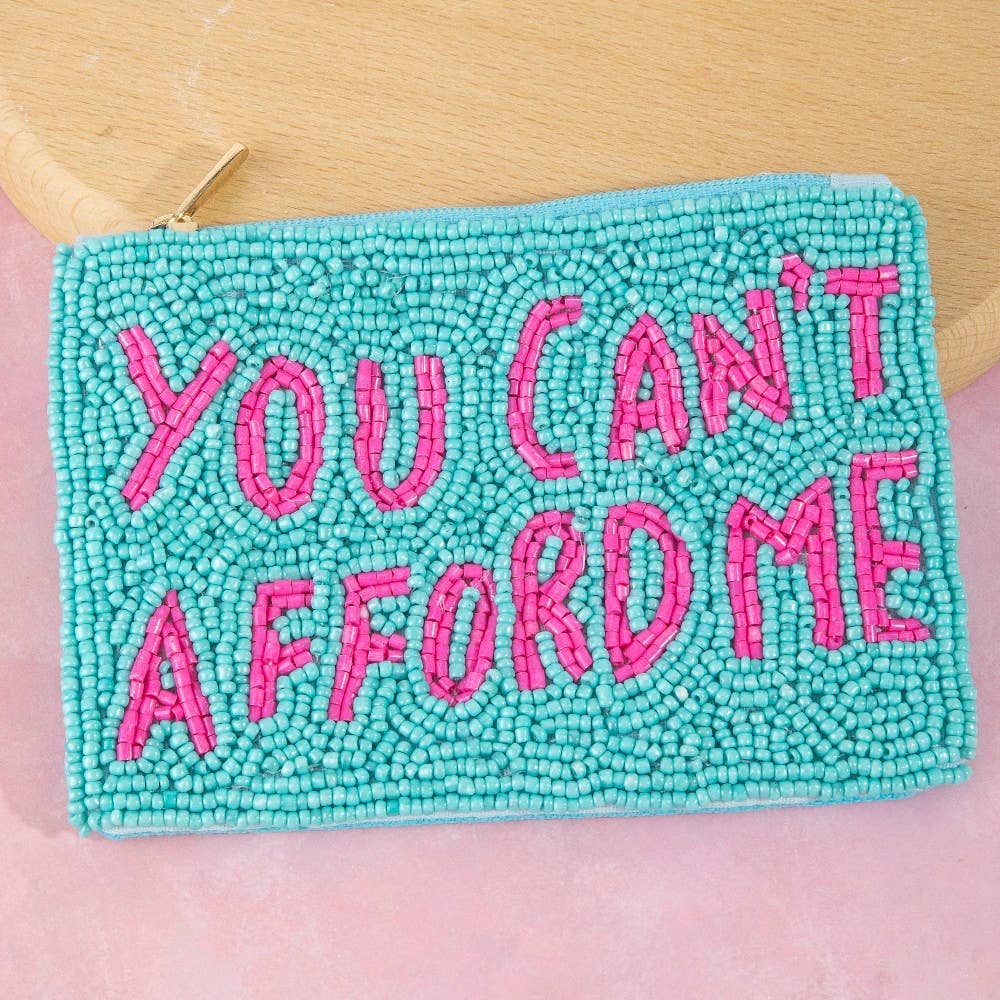 You Cant Afford Me Beaded Coin Purse