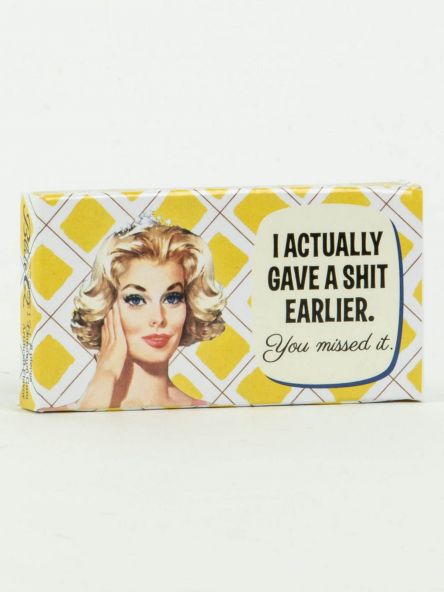 I Actually Gave A Sh*t Earlier Gum