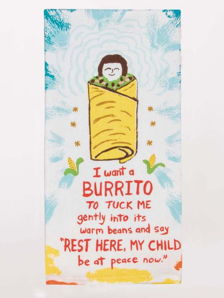 I Want a Burrito Dish Towel