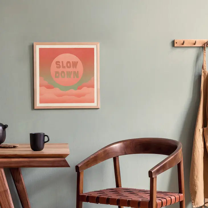 Slow Down Print